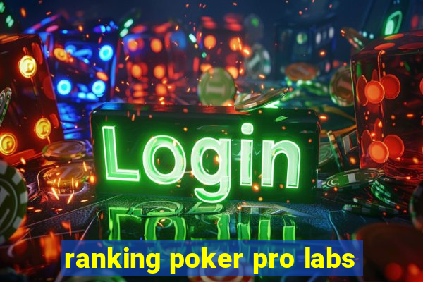 ranking poker pro labs